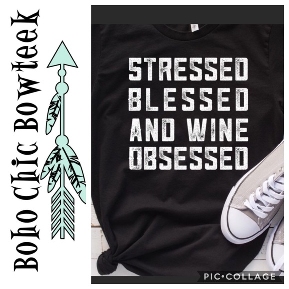 Tops - Stressed Blessed & Wine Obsessed